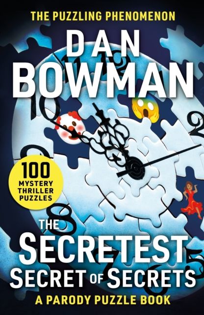 The Secretest Secret of Secrets : 100 Mystery Thriller Puzzles (A Parody)