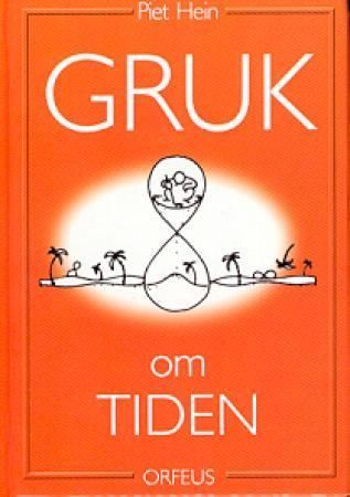 Gruk om tiden : et utvalg