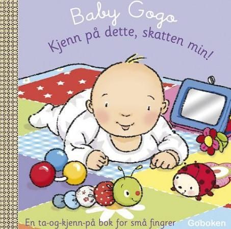 Kjenn på dette, skatten min! : en følebok for små fingre