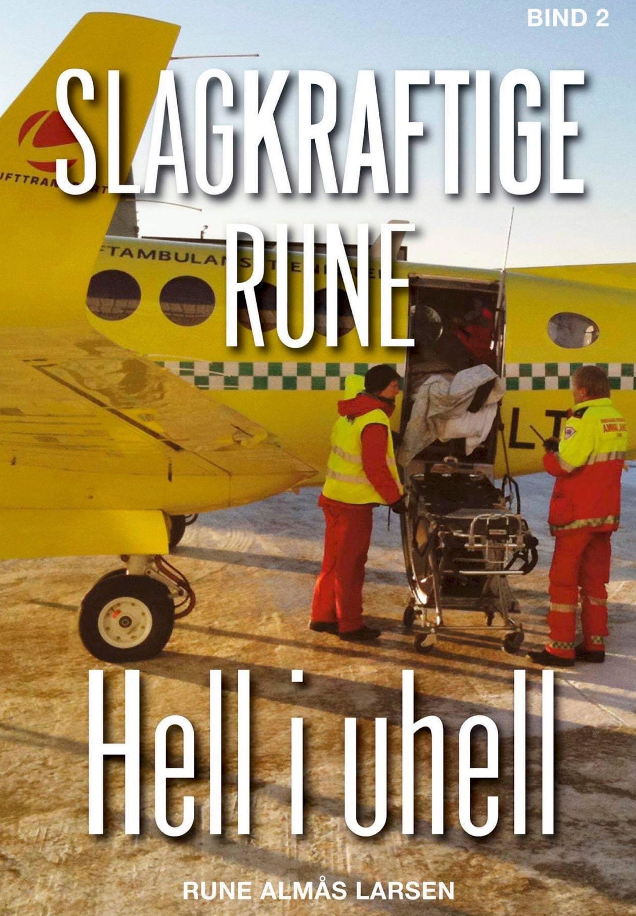 Slagkraftige Rune. Bind 2. Hell i uhell