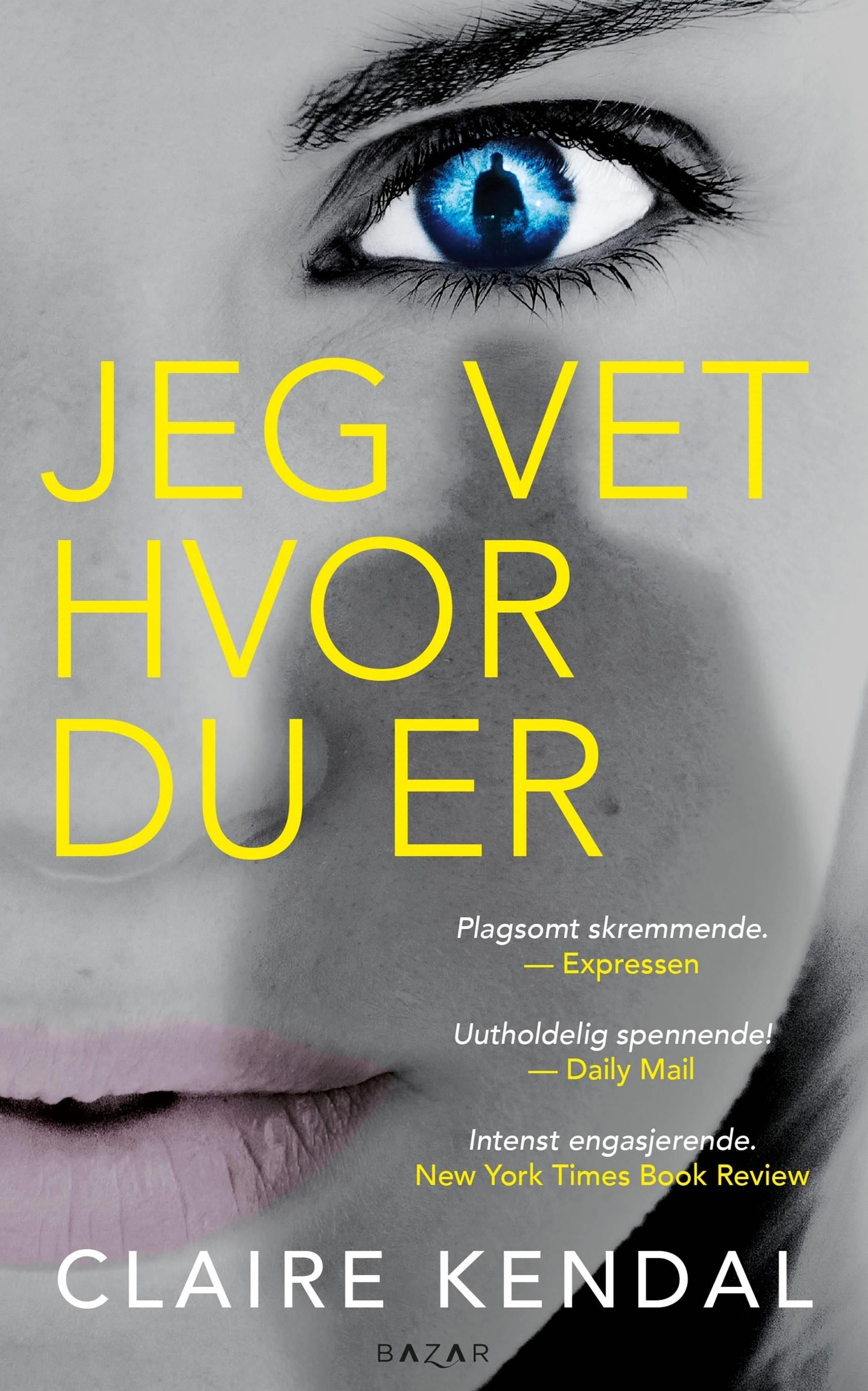 Jeg vet hvor du er : roman
