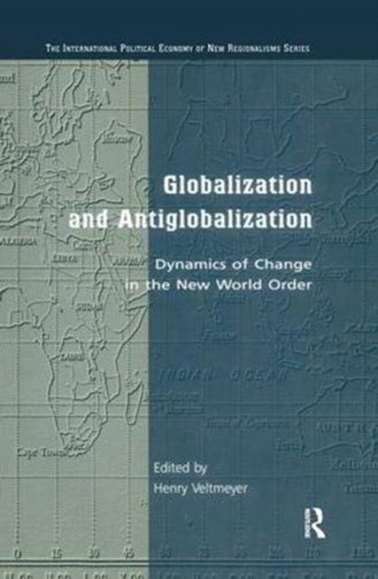 Globalization and Antiglobalization : Dynamics of Change in the New World Order