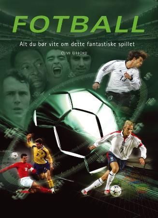 Fotball : alt du bør vite om dette fantastiske spillet
