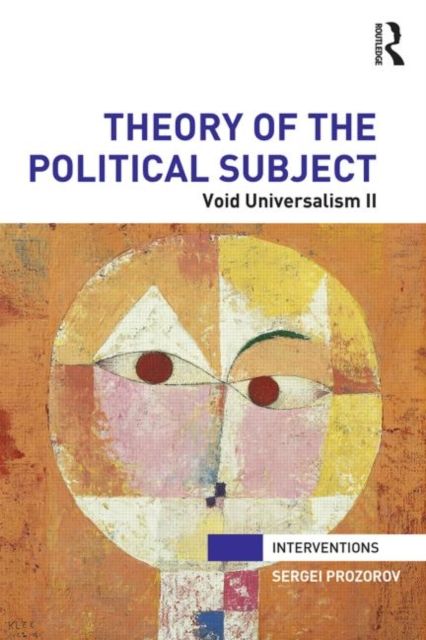 Theory of the Political Subject : Void Universalism II