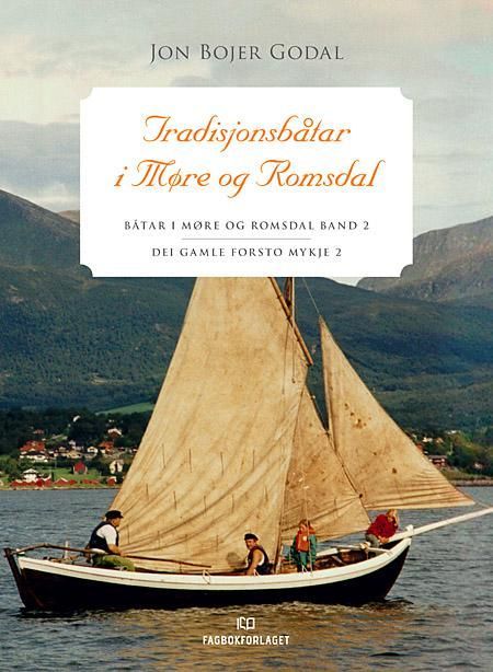 Båtar i Møre og Romsdal. Band 2. Tradisjonsbåtar i Møre og Romsdal