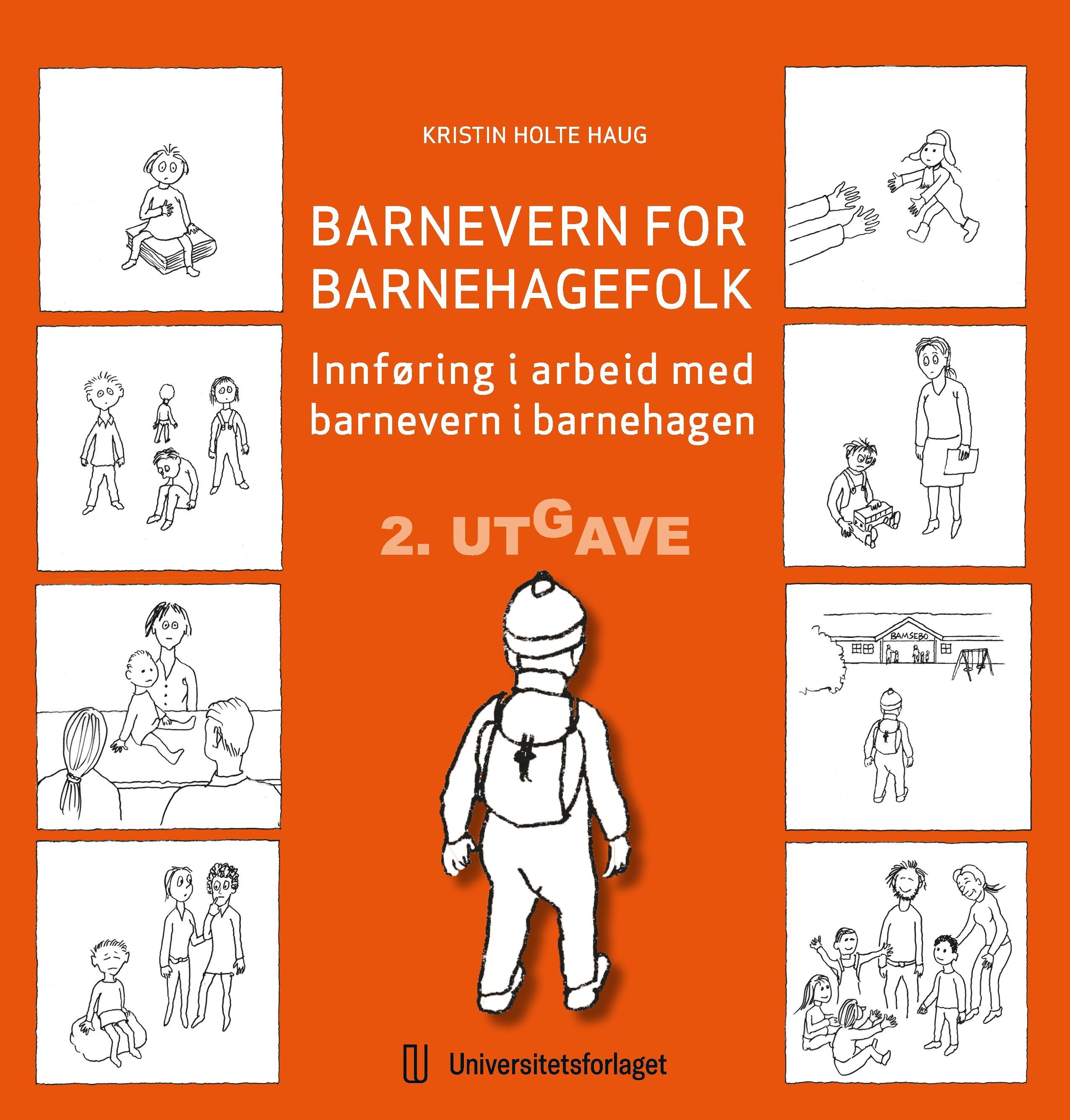 Barnevern for barnehagefolk : innføring i arbeid med barnevern i barnehagen