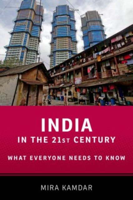 India in the 21st Century : What Everyone Needs to Know®