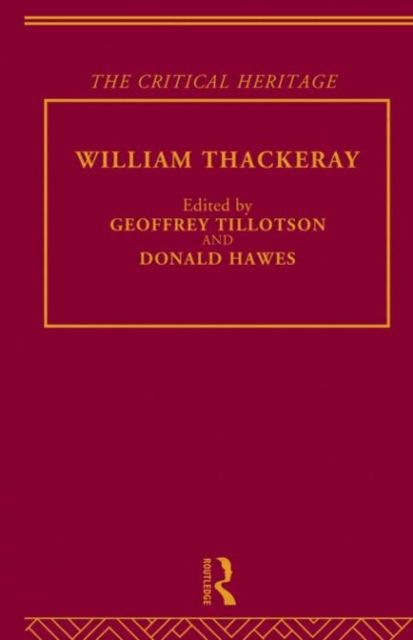 William Thackeray : The Critical Heritage
