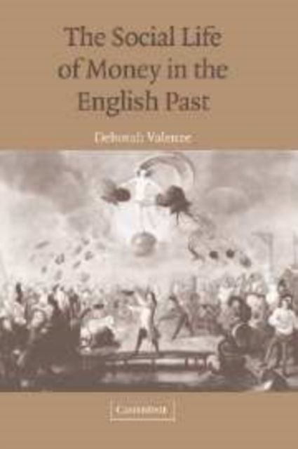The Social Life of Money in the English Past