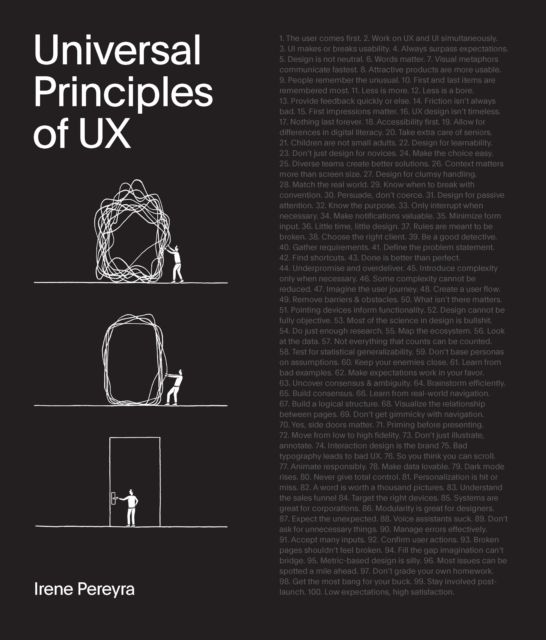 Universal Principles of UX : 100 Timeless Strategies to Create Positive Interactions between People and Technology