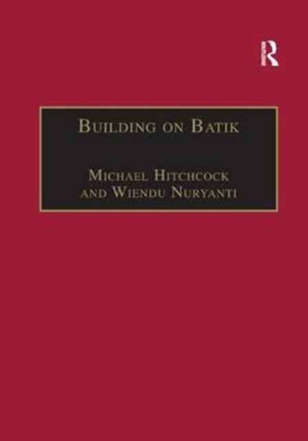 Building on Batik : The Globalization of a Craft Community