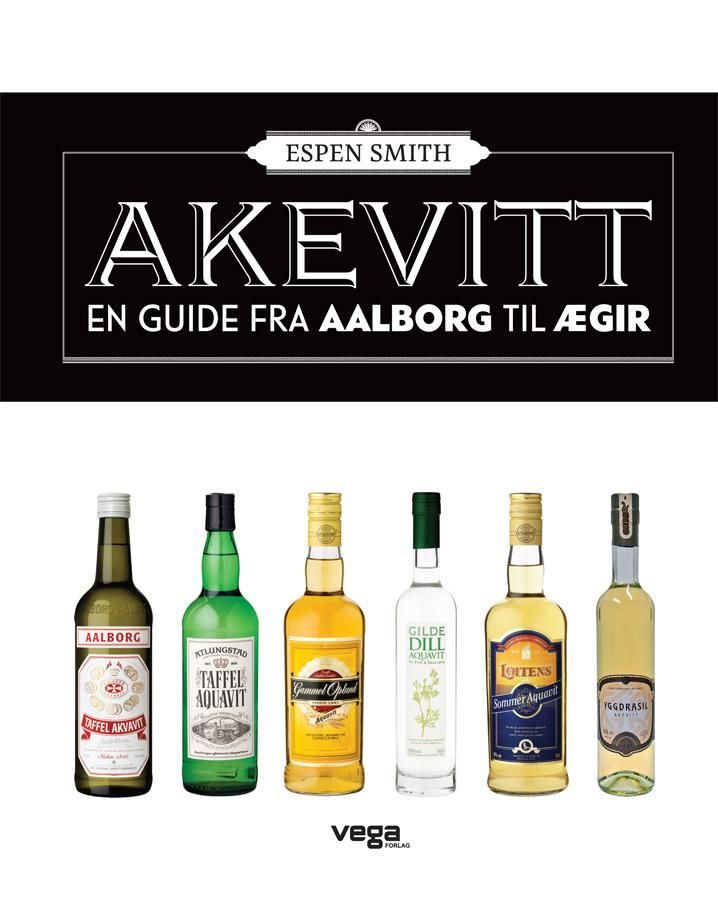 Akevitt : en guide fra Aalborg til Ægir