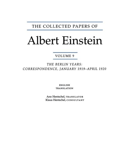 The Collected Papers of Albert Einstein, Volume 9. (English) : The Berlin Years: Correspondence, January 1919 - April 1920. (English translation of selected texts)