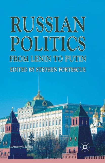 Russian Politics from Lenin to Putin