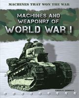 Machines and weaponry of World War I