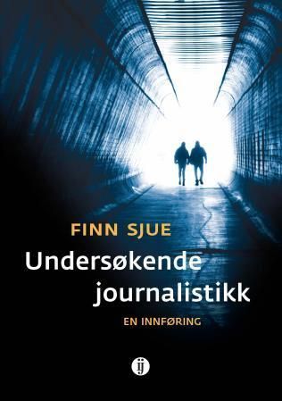 Undersøkende journalistikk : en innføring