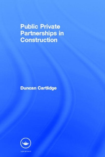 Forsidebilde av Public Private Partnerships in Construction