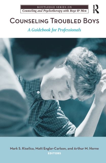 Counseling Troubled Boys : A Guidebook for Professionals