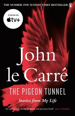 The Pigeon Tunnel : Stories from My Life: NOW A MAJOR APPLE TV MOTION PICTURE