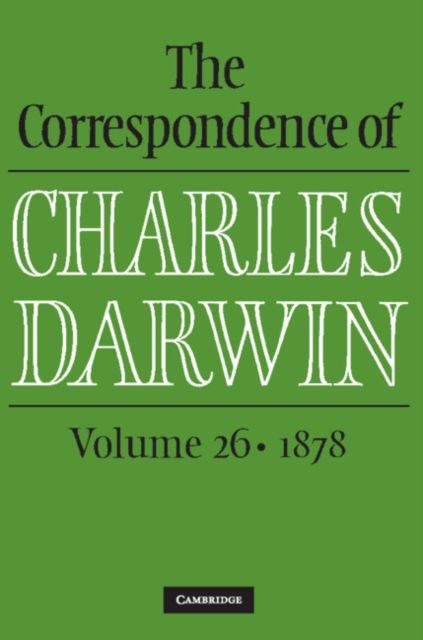 The Correspondence of Charles Darwin: Volume 26, 1878