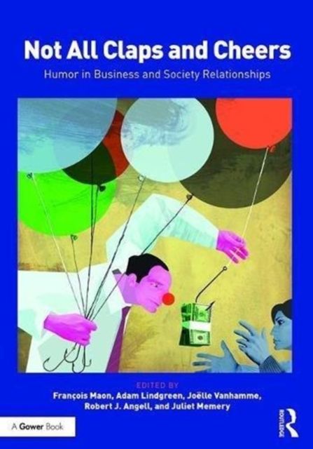 Not All Claps and Cheers : Humor in Business and Society Relationships