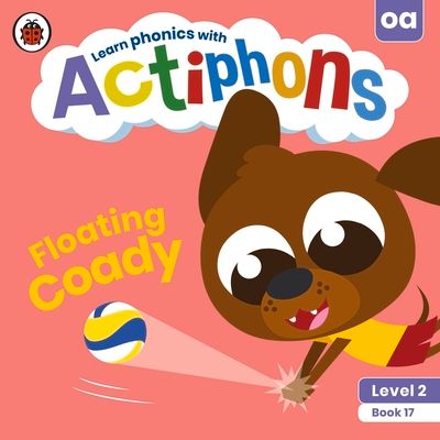 Actiphons Level 2 Book 17 Floating Coady : Learn phonics and get active with Actiphons!
