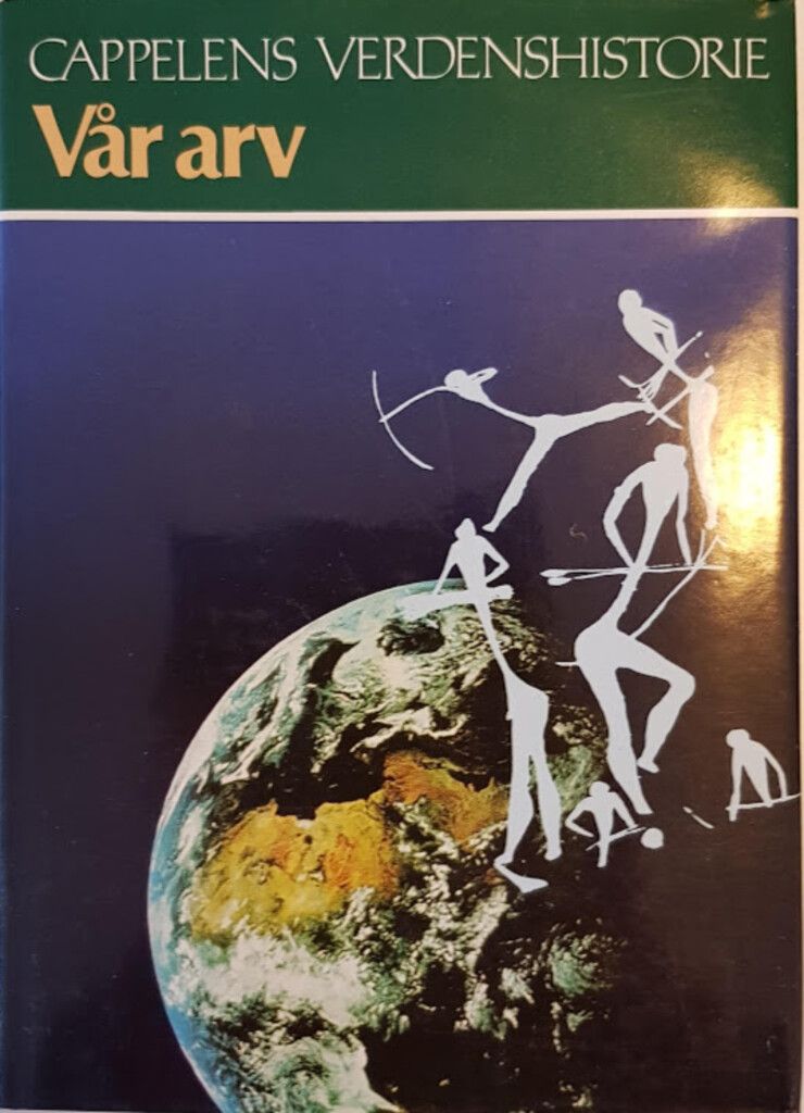 Cappelens verdenshistorie. Bd. 20 : vår arv