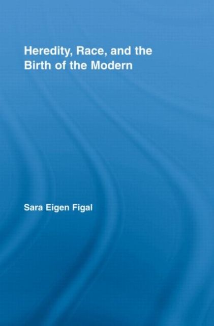 Heredity, Race, and the Birth of the Modern