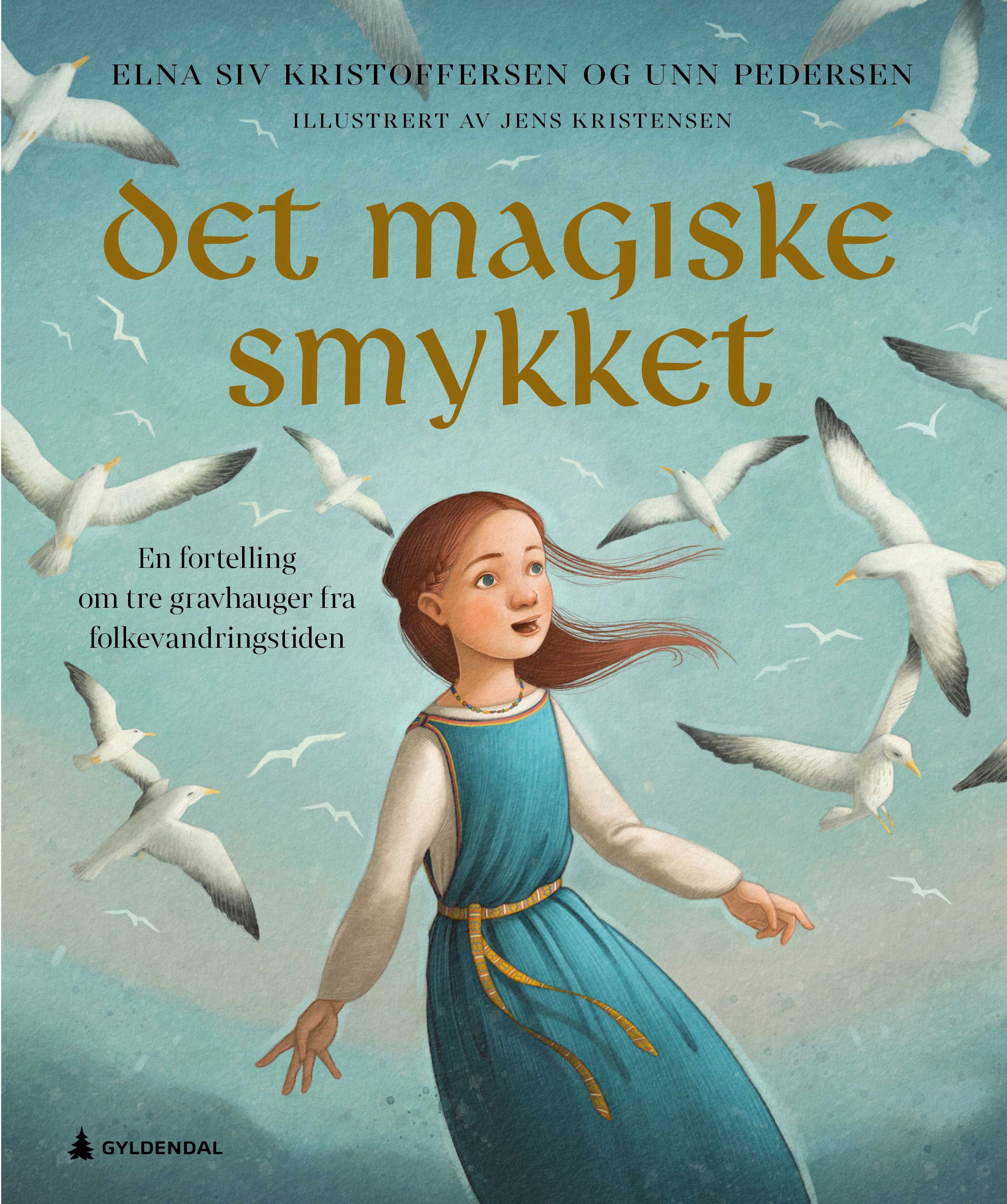 Det magiske smykket : en fortelling om tre gravhauger fra folkevandringstiden