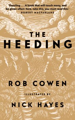 The Heeding : (Longlisted for the Wainwright Prize 2022 for Nature Writing)