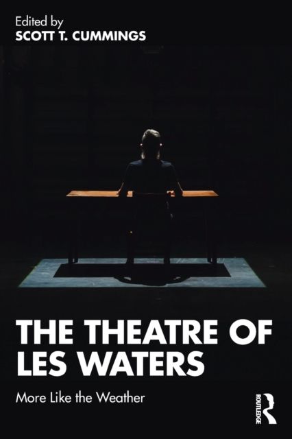 The Theatre of Les Waters : More Like the Weather