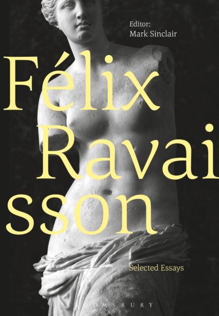 Felix Ravaisson : Selected Essays