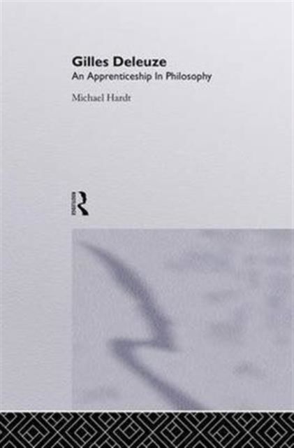 Gilles Deleuze : An Apprenticeship In Philosophy