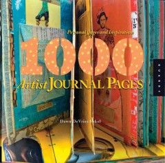 1000 artist journal pages : personal pages and inspirations