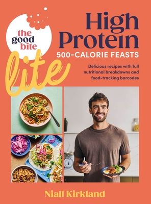 The Good Bite Lite : 500-Calorie feasts, delicious recipes with full nutritional breakdowns and food-tracking barcodes