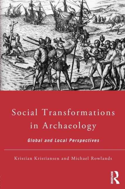 Social Transformations in Archaeology : Global and Local Perspectives