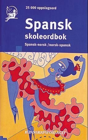 Spansk skoleordbok : spansk-norsk, norsk-spansk