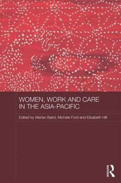 Women, Work and Care in the Asia-Pacific