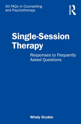 Single-Session Therapy : Responses to Frequently Asked Questions