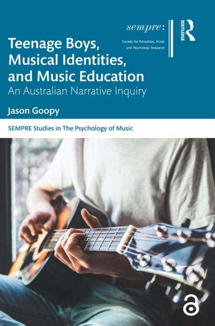Teenage Boys, Musical Identities, and Music Education : An Australian Narrative Inquiry