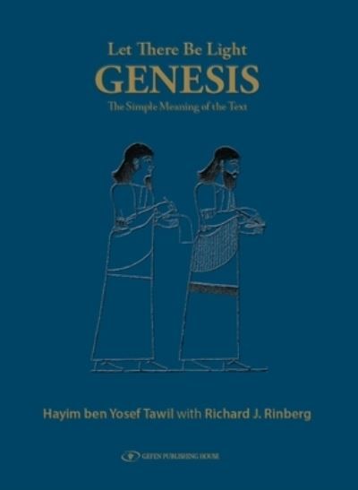 Let there be light : Genesis : the simple meaning of the text