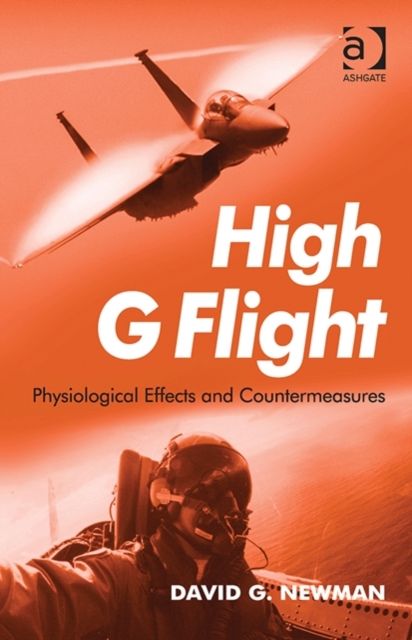 High G Flight : Physiological Effects and Countermeasures