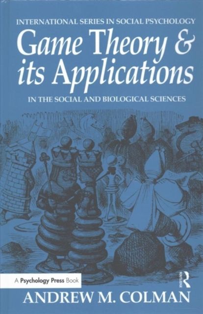 Game Theory and its Applications : In the Social and Biological Sciences