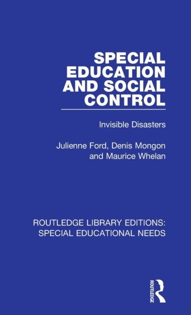 Special Education and Social Control : Invisible Disasters