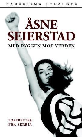 Med ryggen mot verden : portretter fra Serbia