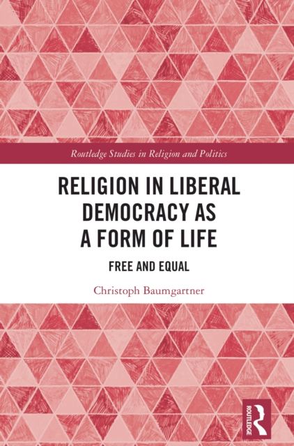 Religion in Liberal Democracy as a Form of Life : Free and Equal