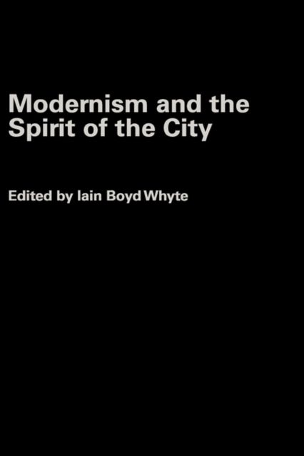 Modernism and the Spirit of the City