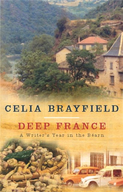 Deep France : A writer's year in the Bearn