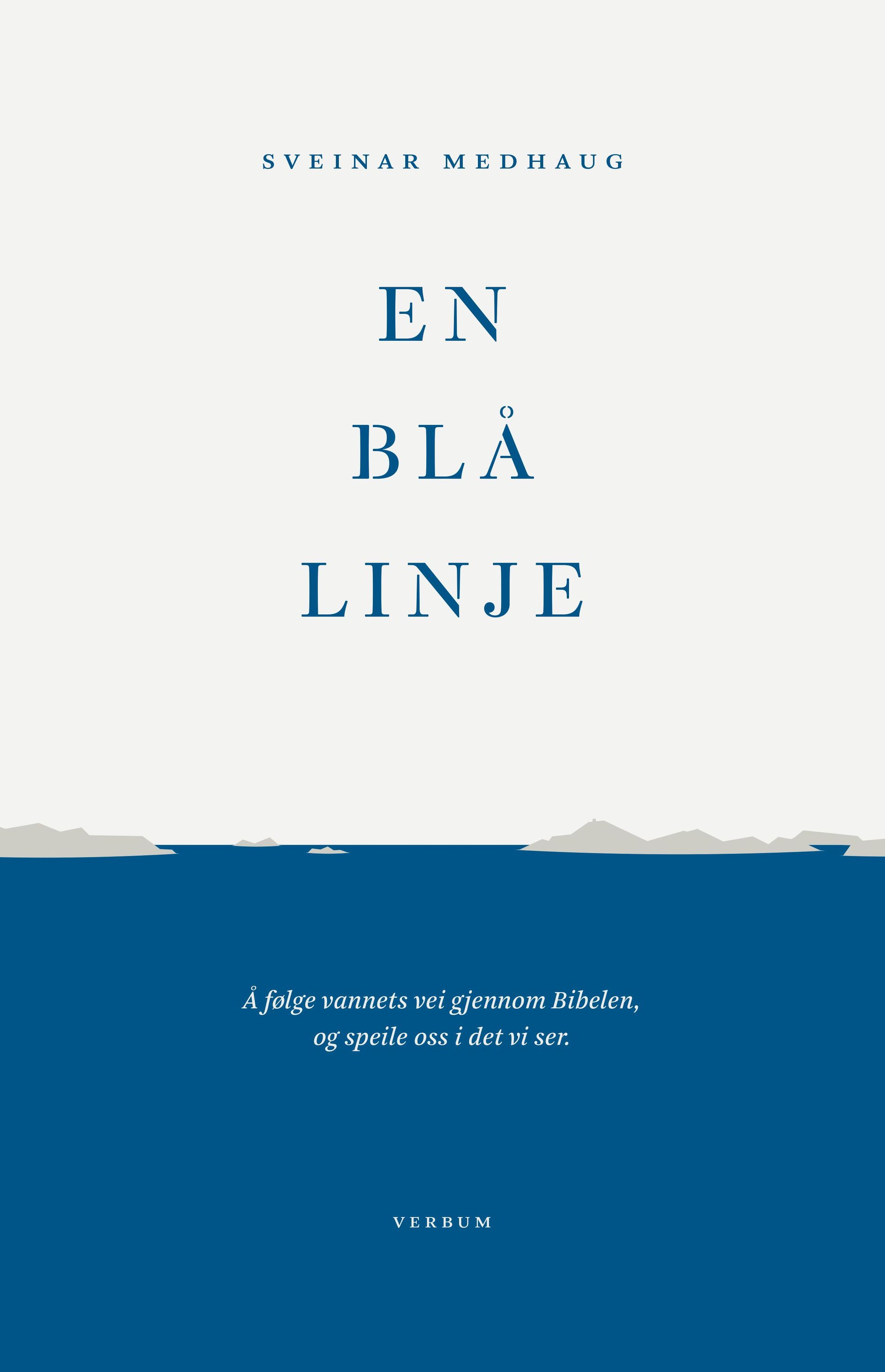 En blå linje : å følge vannets vei gjennom Bibelen, og speile oss i det vi ser