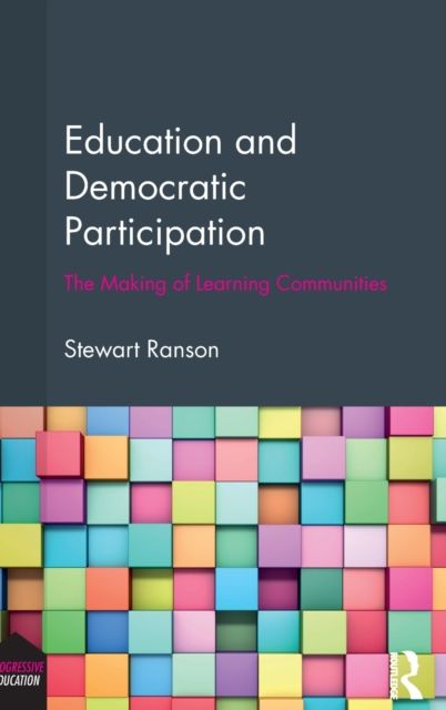 Education and Democratic Participation : The Making of Learning Communities